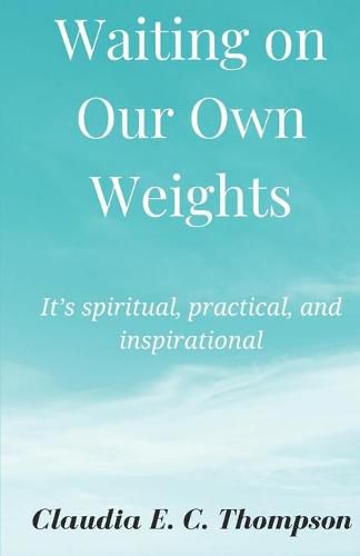 Cover image for Waiting On Our Own Weights