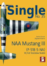 Cover image for Single 35: NAA Mustang Iii (P-51b-5-Na)