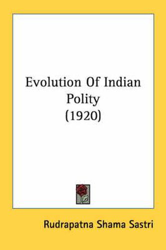 Cover image for Evolution of Indian Polity (1920)