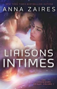 Cover image for Liaisons Intimes (Les Chroniques Krinar: Volume 1)