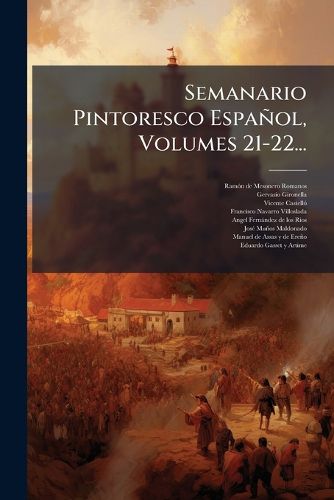 Semanario Pintoresco Espanol, Volumes 21-22...