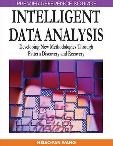 Cover image for Intelligent Data Analysis: Developing New Methodologies Through Pattern Discovery and Recovery