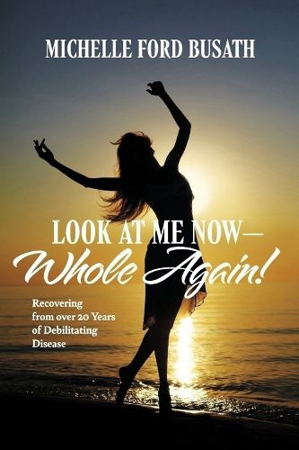 Cover image for Look At Me Now Whole Again!