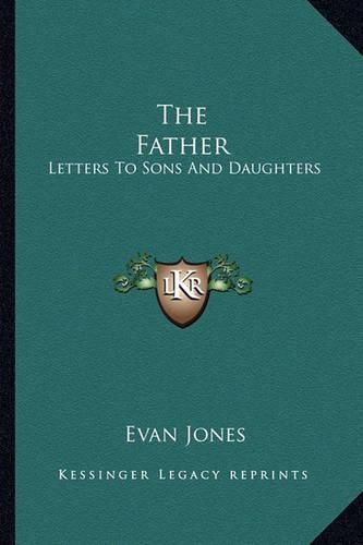 The Father: Letters to Sons and Daughters