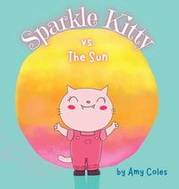 Cover image for Sparkle Kitty vs. the Sun