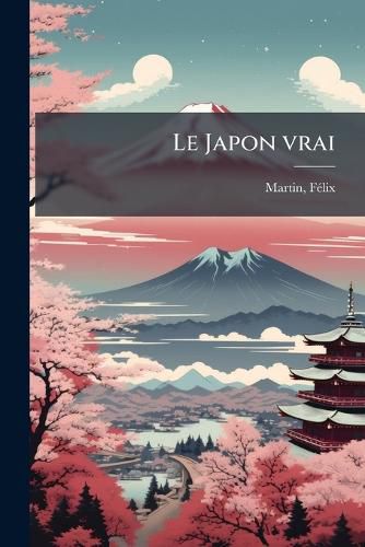 Cover image for Le Japon Vrai