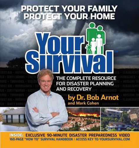 Your Survival: The Complete Resource for Disaster Planning and Recovery