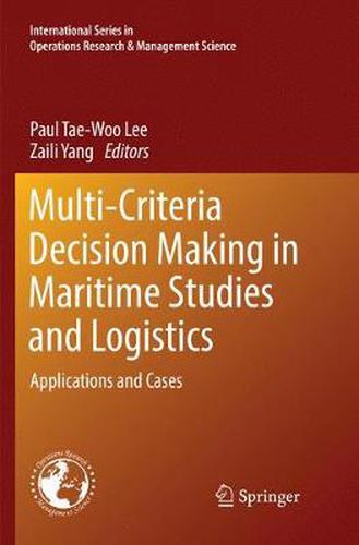 Cover image for Multi-Criteria Decision Making in Maritime Studies and Logistics: Applications and Cases