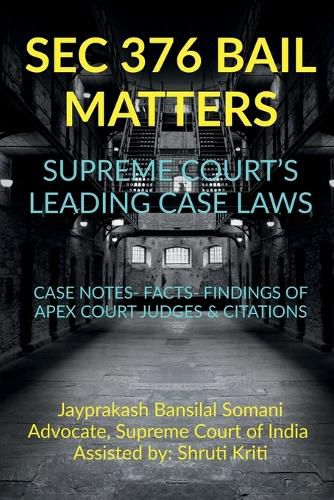 Cover image for SEC 376 Bail Matters- Supreme Court's Leading Case Laws