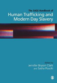 Cover image for The SAGE Handbook of Human Trafficking and Modern Day Slavery