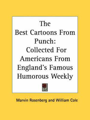 Cover image for The Best Cartoons from Punch: Collected for Americans from England's Famous Humorous Weekly