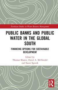 Cover image for Public Banks and Public Water in the Global South