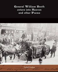 Cover image for General William Booth enters into Heaven and other Poems