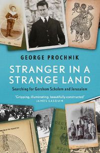 Cover image for Stranger in a Strange Land: Searching for Gershom Scholem and Jerusalem