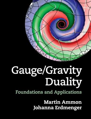 Cover image for Gauge/Gravity Duality: Foundations and Applications