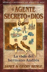 Cover image for El Agente Secreto de Dios: La Vida del Hermano Andr