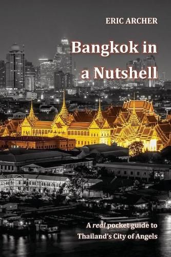 Cover image for Bangkok in a Nutshell: A real pocket guide to Thailand's City of Angels