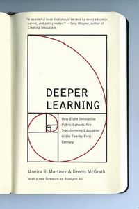 Cover image for Deeper Learning: How Eight Innovative Public Schools Are Transforming Education in the Twenty-First Century