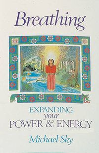 Cover image for Breathing: Expanding Your Power and Energy