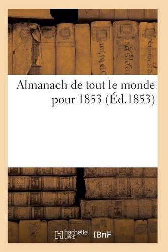 Cover image for Almanach de Tout Le Monde Pour 1853