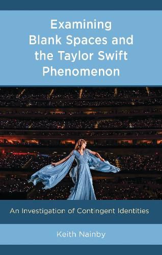 Cover image for Examining Blank Spaces and the Taylor Swift Phenomenon