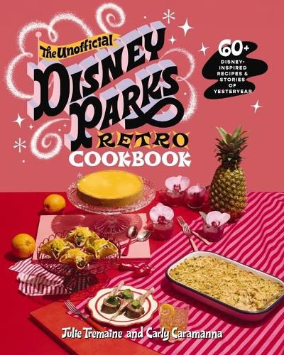 Cover image for The Unofficial Disney Parks Retro Cookbook