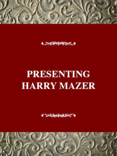 Presenting Harry Mazer