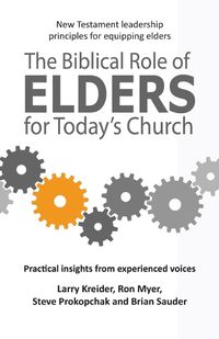 Cover image for The Biblical Role of Elders for Today's Church