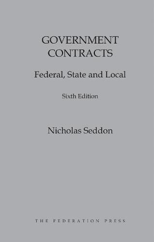 Cover image for Government Contract: Federal, State and Local (6th Edition)