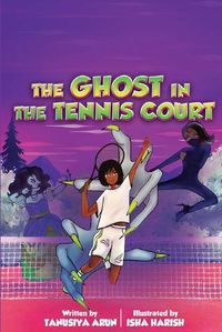 Cover image for The Ghost In The Tennis Court