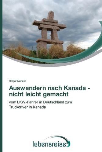 Auswandern nach Kanada - nicht leicht gemacht