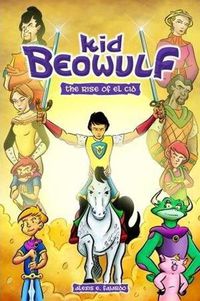 Cover image for Kid Beowulf: The Rise of El Cid