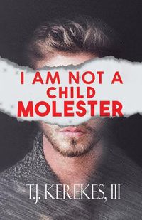 Cover image for I Am Not A Child Molester