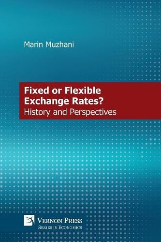 Cover image for A Monetary Debate on Fixed vs. Flexible Exchange Rates: History and Perspective