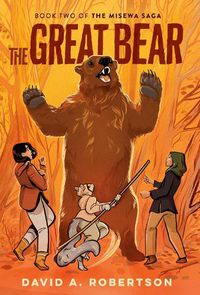 Cover image for The Great Bear: The Misewa Saga, Book Two