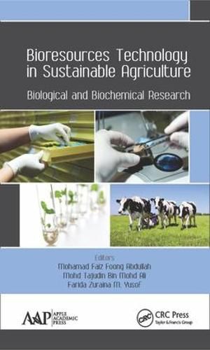 Cover image for Bioresources Technology in Sustainable Agriculture: Biological and Biochemical Research