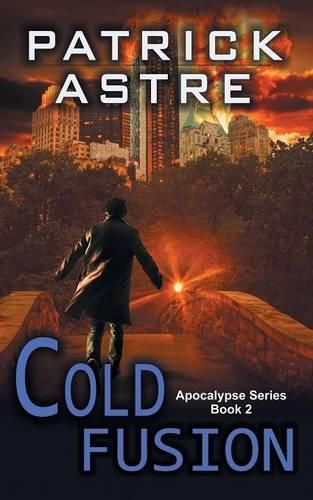 Cover image for Cold Fusion (The Apocalypse Series, Book 2)