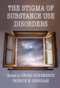 Cover image for The Stigma of Substance Use Disorders