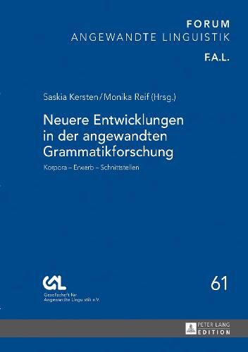 Cover image for Neuere Entwicklungen in Der Angewandten Grammatikforschung: Korpora - Erwerb - Schnittstellen