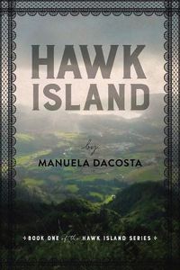 Cover image for Hawk Island: Book 1 of the Hawk Island Series