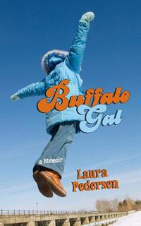 Cover image for Buffalo Gal: A Memoir