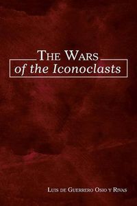 Cover image for The Wars of the Iconoclasts