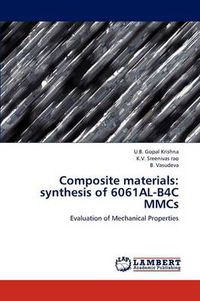 Cover image for Composite Materials: Synthesis of 6061al-B4c Mmcs