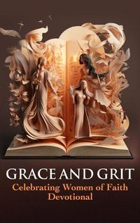 Cover image for Grace and Grit Celebrating Women of Faith Devotional
