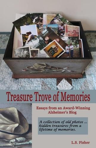 Cover image for Treasure Trove of Memories: Essays from an Award-Winning Alzheimer's Blog