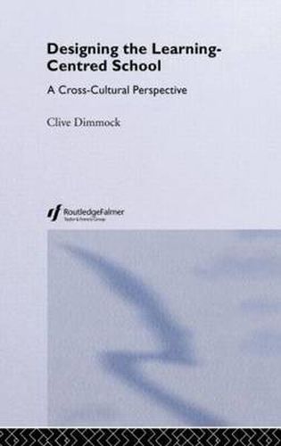 Cover image for Designing the Learning-centred School: A Cross-cultural Perspective