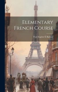 Cover image for Elementary French Course