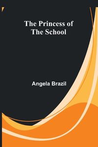 Cover image for The Princess of the School