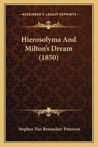 Cover image for Hierosolyma and Milton's Dream (1850)