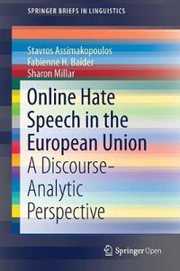 Cover image for Online Hate Speech in the European Union: A Discourse-Analytic Perspective